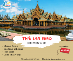 TOUR THÁI LAN 5 NGÀY 4 ĐÊM TỪ SÀI GÒN  - KHÁM PHÁ MUANG BORAN 